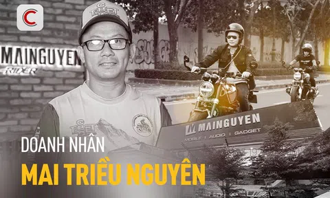 Chân dung doanh nhân Mai Triều Nguyên: Một nhà kinh doanh tài ba, một biker đam mê khám phá