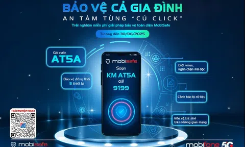 MobiSafe – “Lá chắn số” bảo vệ cả gia đình, an tâm trong từng cú click