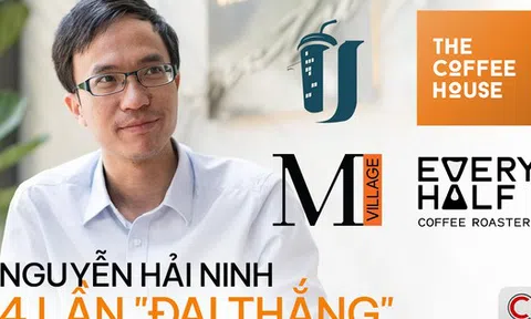 Lần thứ 4 khởi nghiệp ‘đại thắng’ của Nguyễn Hải Ninh – nhà sáng lập The Coffee House