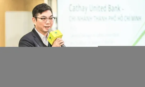 Việt Nam trên bản đồ tăng trưởng dài hạn của Tập đoàn Tài chính Cathay