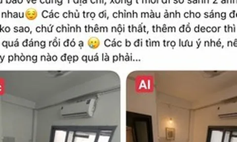 “Pháp sư AI” đại náo thị trường phòng trọ: Ảnh quảng cáo long lanh như Pinterest, khách xem ngoài đời ôm đầu vỡ mộng