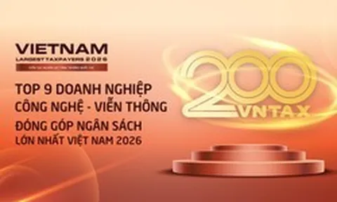 Công bố 9 doanh nghiệp công nghệ - viễn thông nộp ngân sách lớn nhất Việt Nam 2026: Viettel áp đảo, 3 doanh nghiệp nộp trên 10.000 tỷ đồng