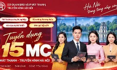 Cơ quan Báo và Phát thanh, truyền hình Hà Nội tuyển 15 MC phát thanh - truyền hình