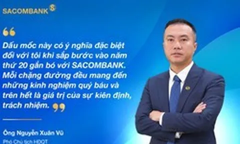 Ông Nguyễn Xuân Vũ: Hành trình từ Phó Tổng giám đốc tuổi 32 đến Phó Chủ tịch HĐQT SACOMBANK
